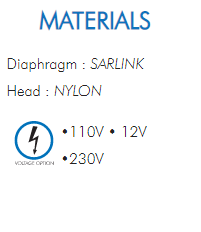 Diaphragm : SARLINK  Head : NYLON  •110V • 12V  •230V  ​