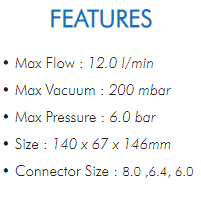 • Max Flow : 12.0 l/min• Max Vacuum : 200 mbar• Max Pressure : 6.0 bar• Size : 140 x 67 x 146mm• Connector Size : 8.0 ,6.4, 6.0