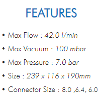 
PERFORMANCE
( CLICK ON THE GRAPH TO MAGNIFY )
Diaphragm : EPDMHead : ALUMINIUM• STAINLESS STEEL• PTFE•110V •50Hz•230V •60HzMATERIALS
• Max Flow : 42.0 l/min• Max Vacuum : 100 mbar• Max Pressure : 7.0 bar• Size : 239 x 116 x 190mm• Connector Size : 8.0 ,6.4, 6.0