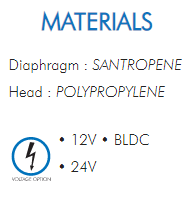 Diaphragm : SANTROPENEHead : POLYPROPYLENE• 12V • BLDC• 24V