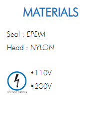 Seal : EPDMHead : NYLON•110V•230V 