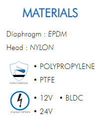 Diaphragm : EPDMHead : NYLON• POLYPROPYLENE• PTFE• 12V  • BLDC• 24V