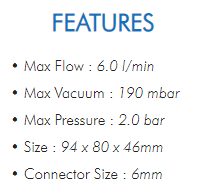 • Max Flow : 6.0 l/min• Max Vacuum : 190 mbar• Max Pressure : 2.0 bar• Size : 94 x 80 x 46mm• Connector Size : 6mm